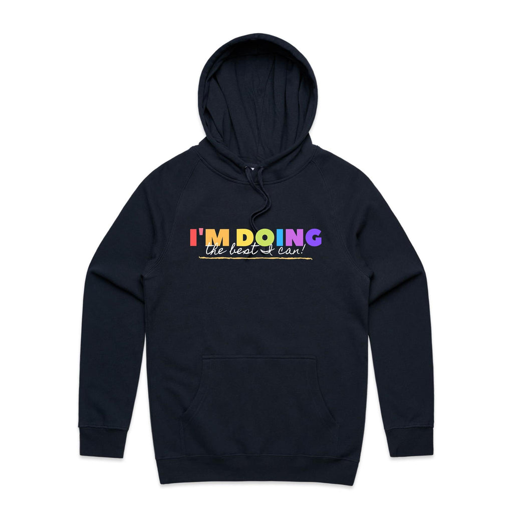 I'm Doing The Best I Can - Mens Hoodie Navy Mens Hoodie Motivation Positivity Printed In Australia