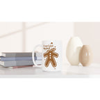 Gingerbread Man, I Can't Feel My Face - White 15oz Ceramic Mug Christmas 15oz Mug Christmas Globally Fulfilled