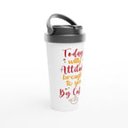 Today's Witty Attitude Brought To You By Coffee - White 15oz Stainless Steel Travel Mug Travel Mug Coffee Globally Fulfilled