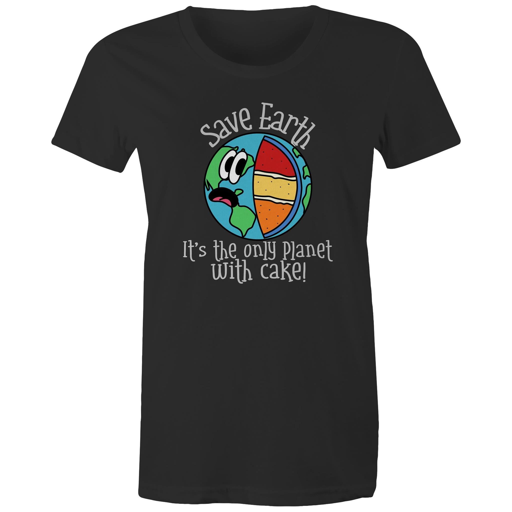 Save Earth, It's The Only Planet With Cake - Womens T-shirt Black Womens T-shirt Environment Food Printed In Australia