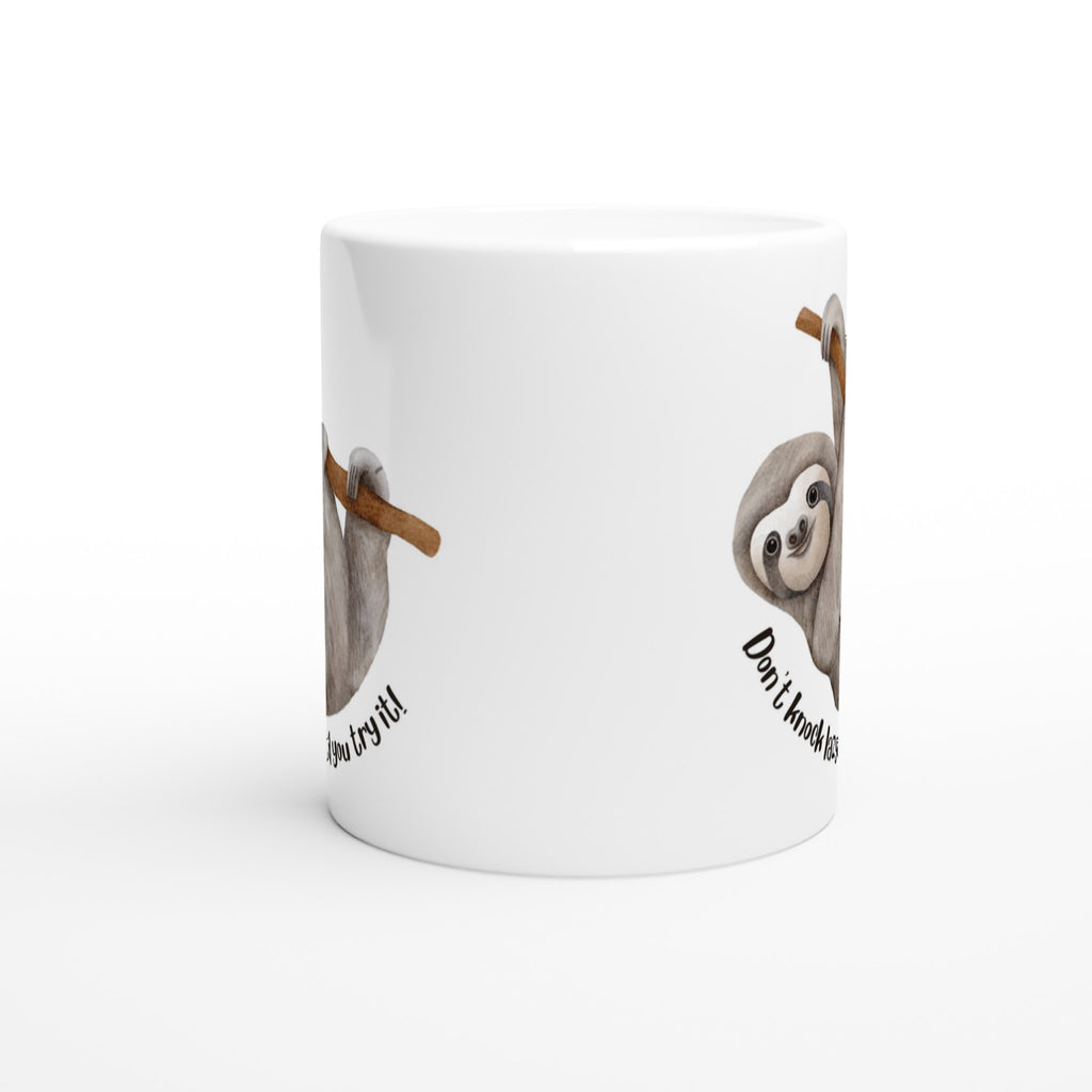 Don't Knock Lazy Until You Try It, Sloth White 11oz Ceramic Mug White 11oz Mug animal Funny Globally Fulfilled