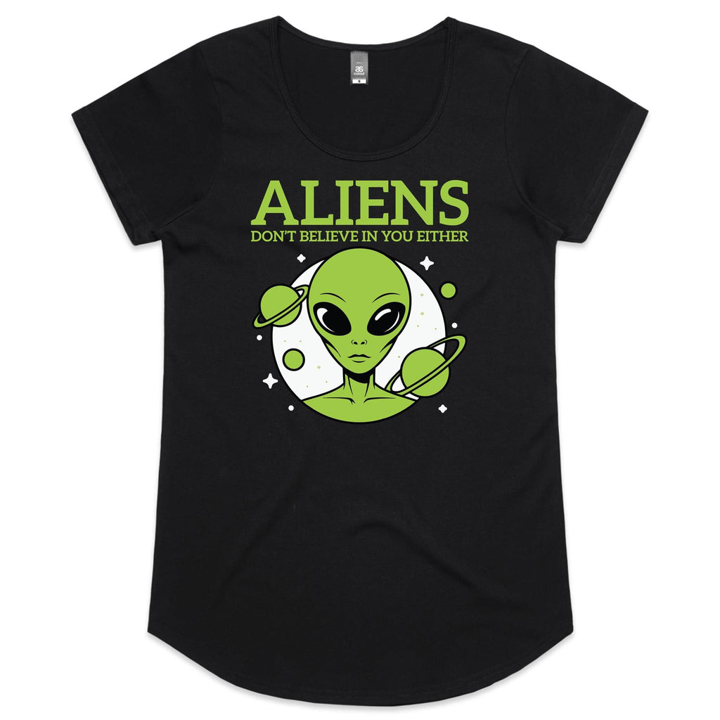 Aliens Don't Believe In You Either Women's AS Colour Scoop Neck T-Shirt