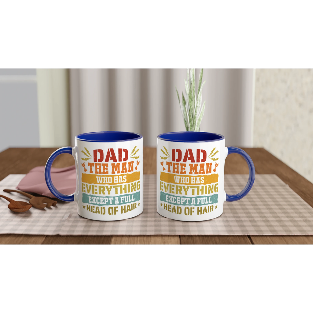 Personalised Dad, The Man Who Has Everything Except A Full Head Of Hair 11oz Ceramic Mug Personalised 11oz Mug Dad Globally Fulfilled