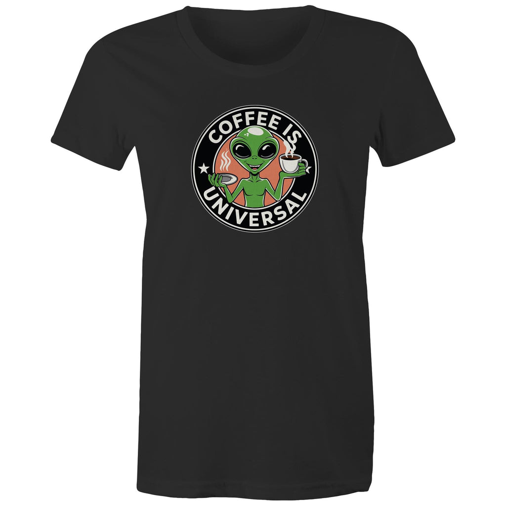 Coffee Is Universal, Alien - Womens T-shirt Black Womens T-shirt Coffee Printed In Australia Sci Fi