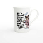 Not A Morning Bird, Not A Night Owl, Just Tired - White 10oz Porcelain Slim Mug Porcelain Mug animal Globally Fulfilled Work