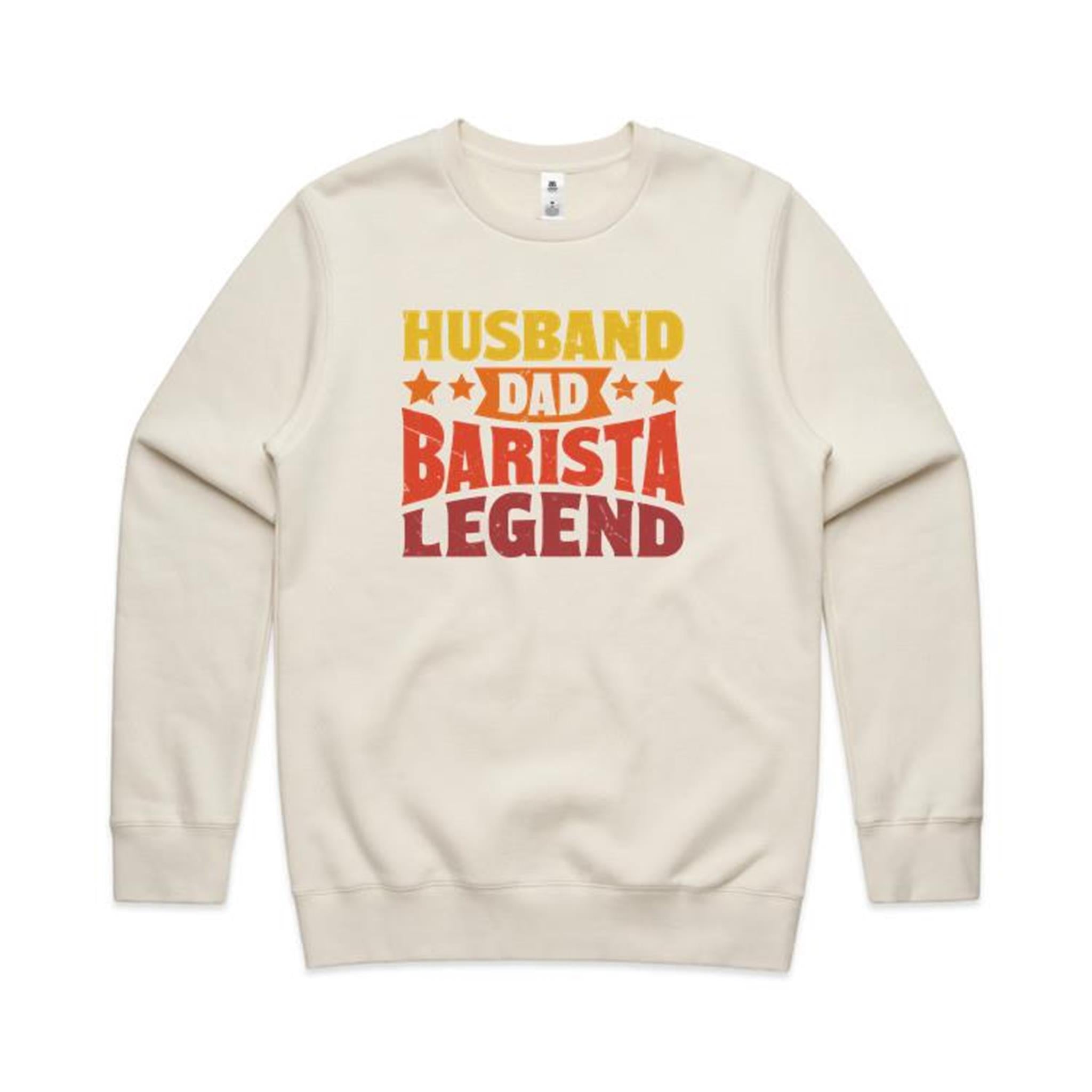Husband, Dad, Barista, Legend AS Colour Stencil Crew Sweatshirt Unisex Ecru Sweatshirt Coffee Dad Printed In Australia