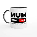 Mum Mode On - White 11oz Ceramic Mug with Colour Inside Ceramic Black Colour 11oz Mug Globally Fulfilled Mum