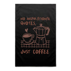 No Inspirational Quotes, Just Coffee - AS Colour Tea Towel Black One Size Tea Towel Coffee Printed In Australia