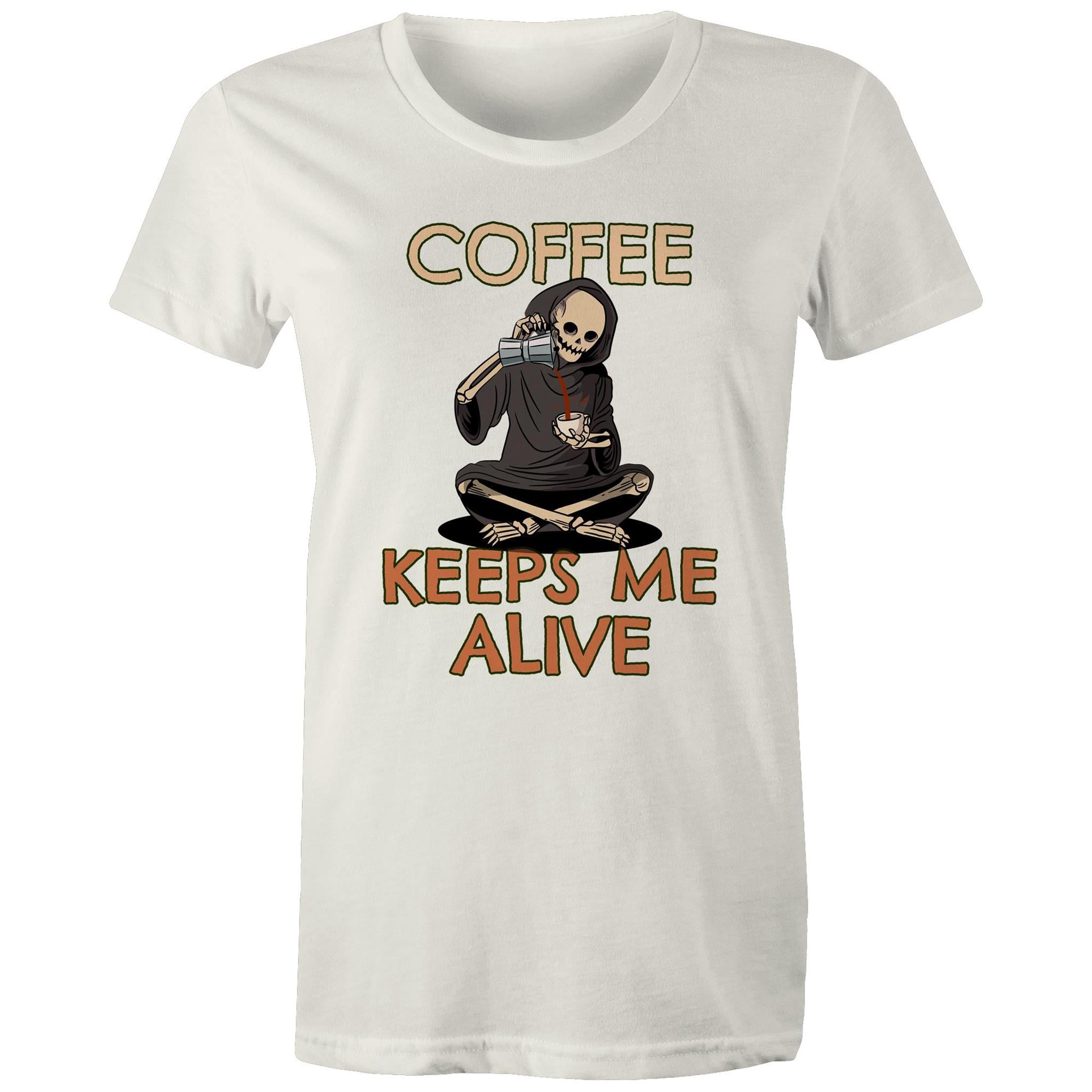 Coffee Keeps Me Alive, Skeleton - Womens T-shirt Natural Womens T-shirt Coffee Printed In Australia