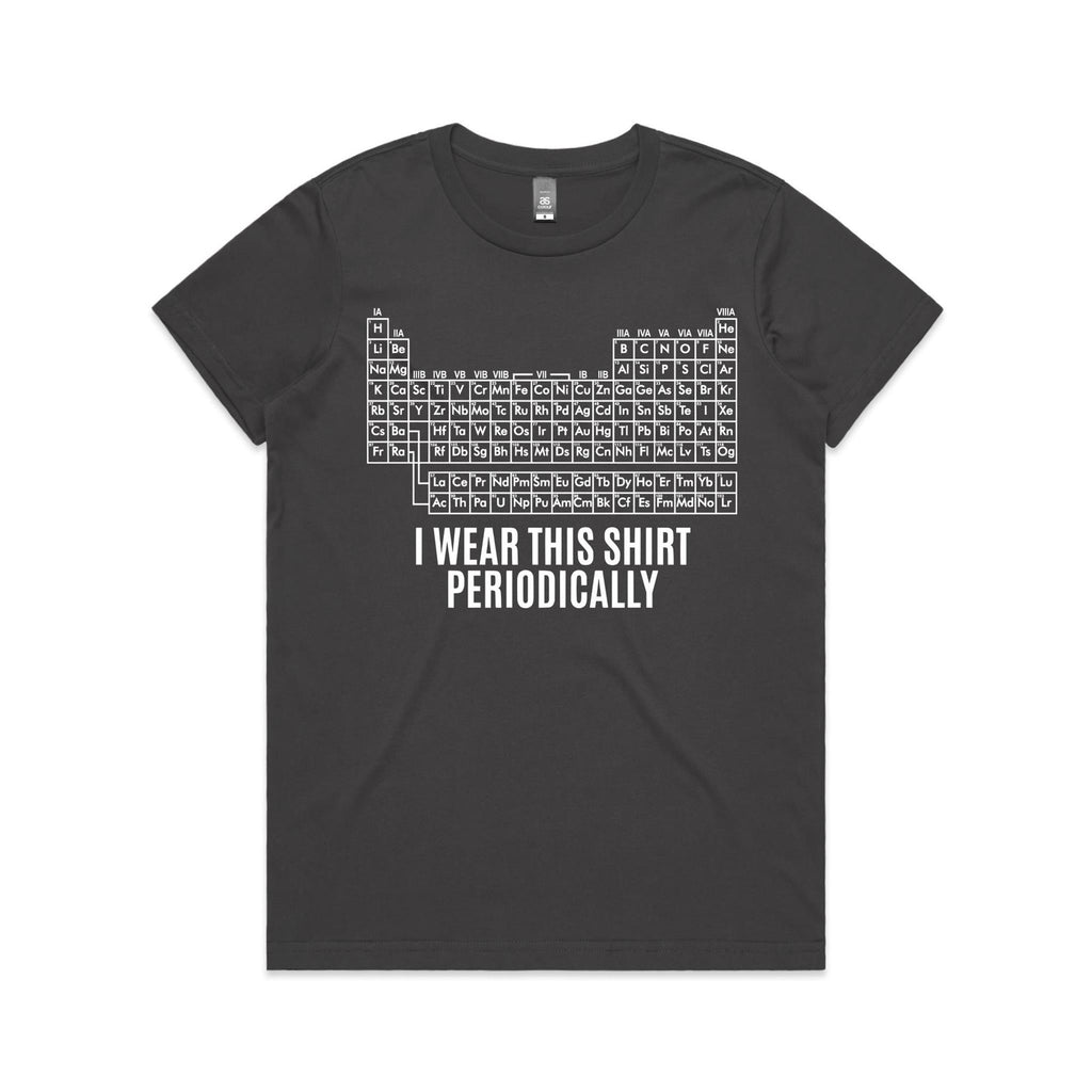 I Wear This Shirt Periodically Periodic Table Women's AS Colour T-shirt