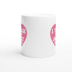 I Teach Sweet Hearts - White 11oz Ceramic Mug White 11oz Mug Globally Fulfilled Teacher
