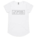 I'd Rather Be At Home - Womens Scoop Neck T-Shirt White Womens Scoop Neck T-shirt Printed In Australia