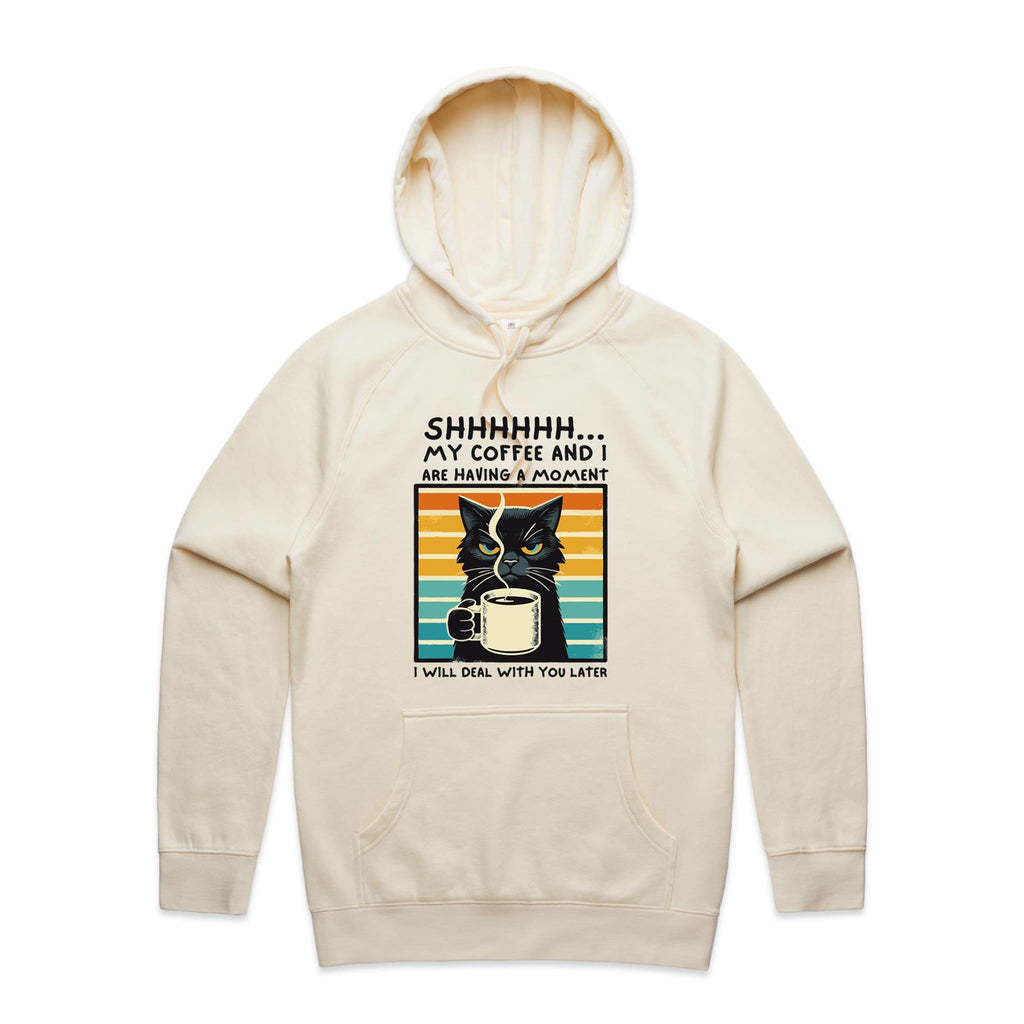Shhh, My Coffee And I Are Having A Moment, Cat - Mens Hoodie Ecru Mens Hoodie animal Coffee Printed In Australia
