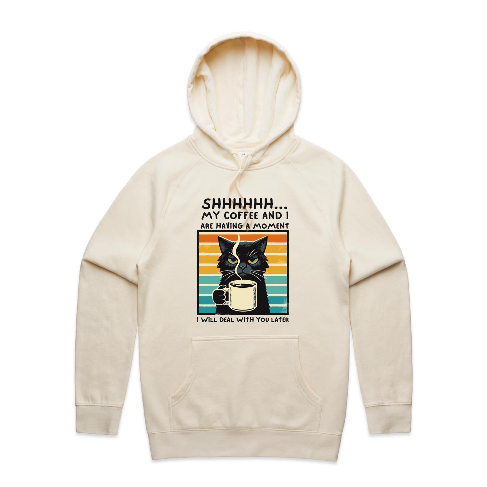 Shhh, My Coffee And I Are Having A Moment, Cat - Mens Hoodie Ecru Mens Hoodie animal Coffee Printed In Australia