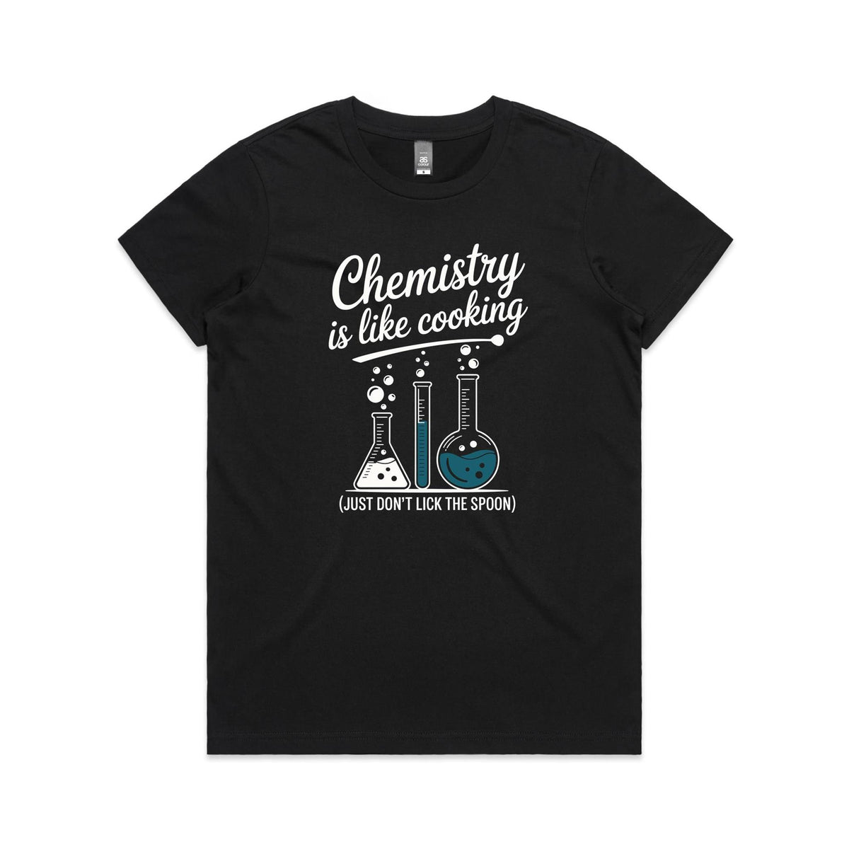 Chemistry Is Like Cooking Women's AS Colour T-shirt