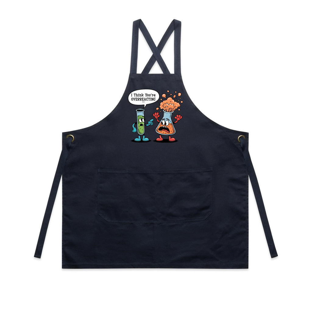 I Think You're Overreacting Chemistry AS Colour Carrie Apron