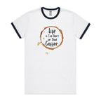 Life Is Too Short For Bad Coffee - Staple Ringer Tee White Navy Ringer T-Shirt Coffee Printed In Australia