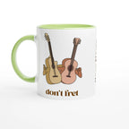Personalised - Don't Fret - White 11oz Ceramic Mug with Colour Inside Ceramic Green Personalised 11oz Mug customise Globally Fulfilled Music personalise