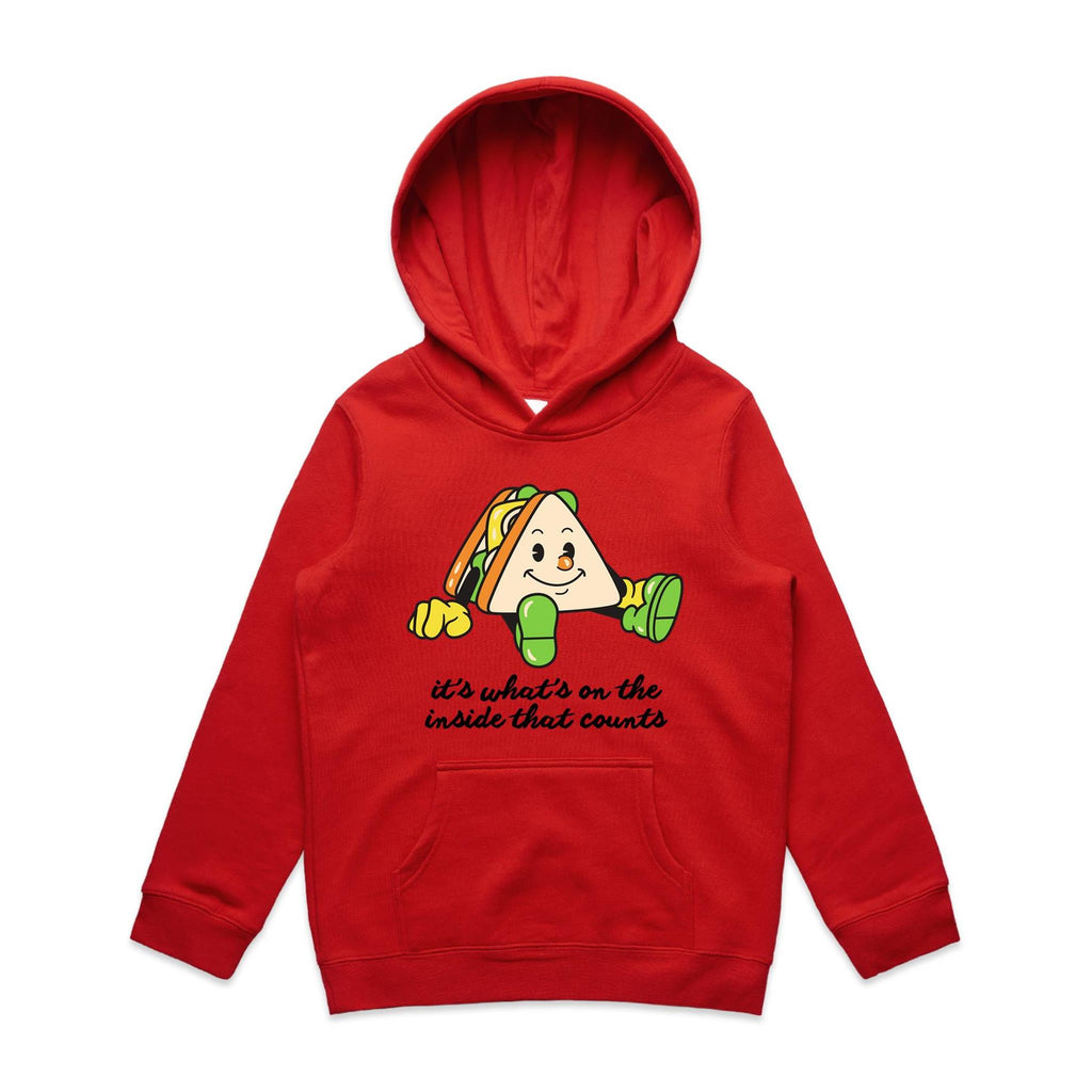 Sandwich, It's What's On The Inside That Counts - Kids Hoodie Red Kids Hoodie Printed In Australia