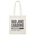 Dad Joke Loading Parcel Canvas Tote Bag Default Title Small Tote Bag Dad Printed In Australia