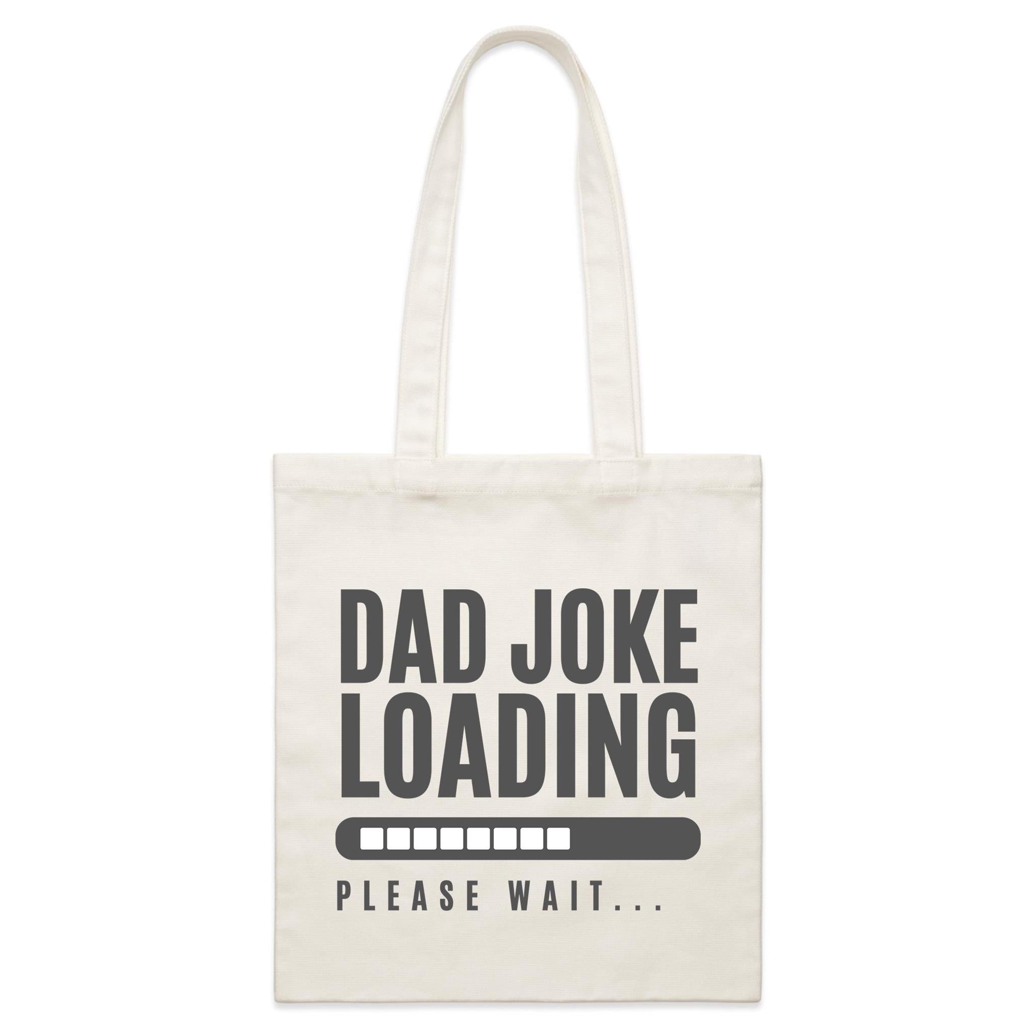 Dad Joke Loading - Parcel Canvas Tote Bag Default Title Small Tote Bag Dad Printed In Australia