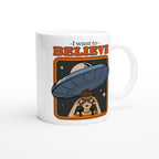 UFO, I Want To Believe - White 11oz Ceramic Mug White 11oz Mug Globally Fulfilled Retro Sci Fi