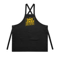 The Dad Jokes Are Strong With This One AS Colour Carrie Apron Black One Size Apron Dad Printed In Australia