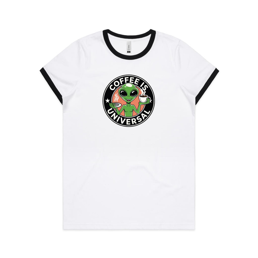 Coffee Is Universal, Alien - Women's Ringer Tee White Black Womens Ringer T-shirt Coffee Printed In Australia Sci Fi