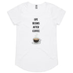 Life Begins After Coffee - Womens Scoop Neck T-Shirt White Womens Scoop Neck T-shirt Coffee Printed In Australia