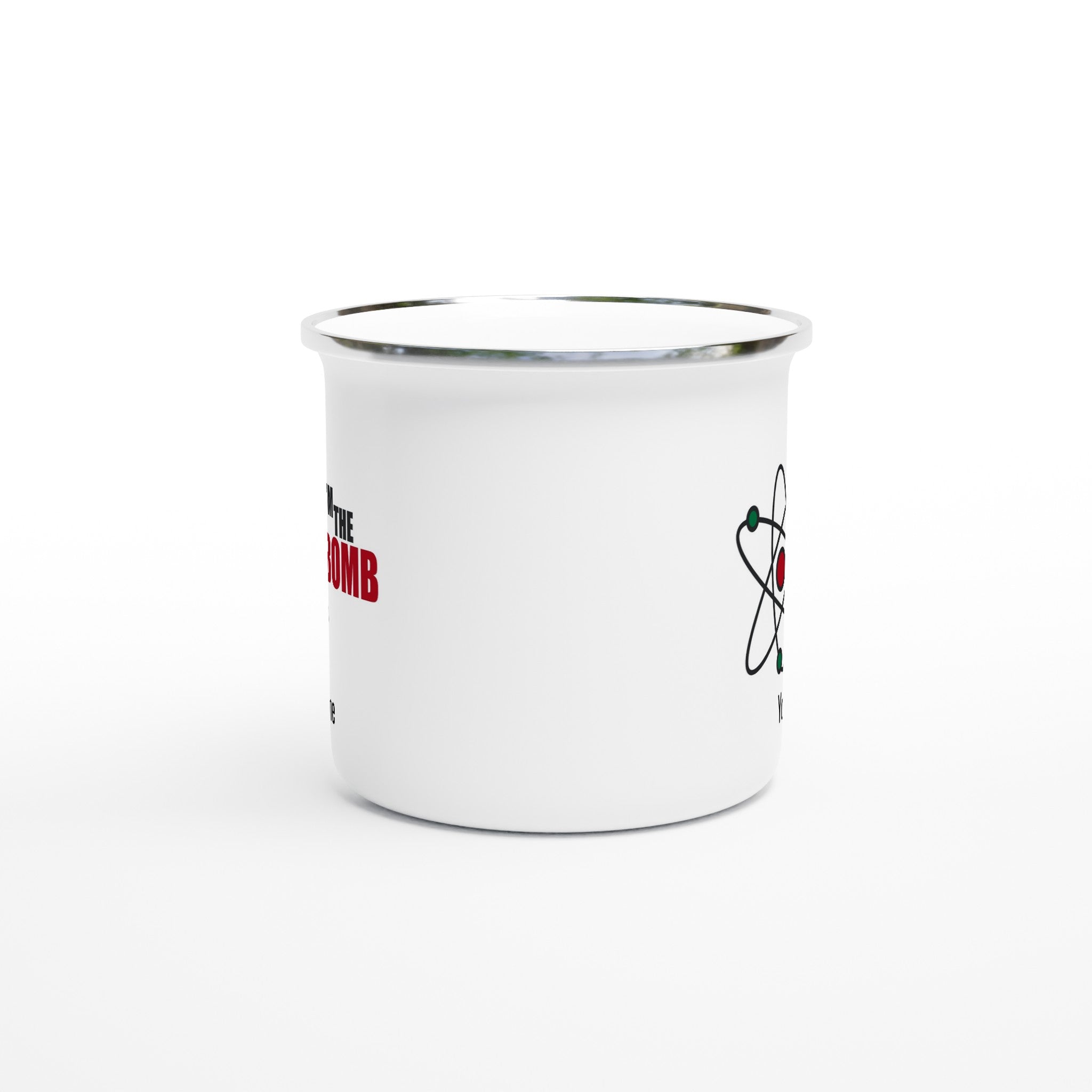 Personalised Mug - I'm The Bomb, Atom - White 12oz Enamel Mug Personalised Enamel Mug customise Globally Fulfilled Name Personalise Science