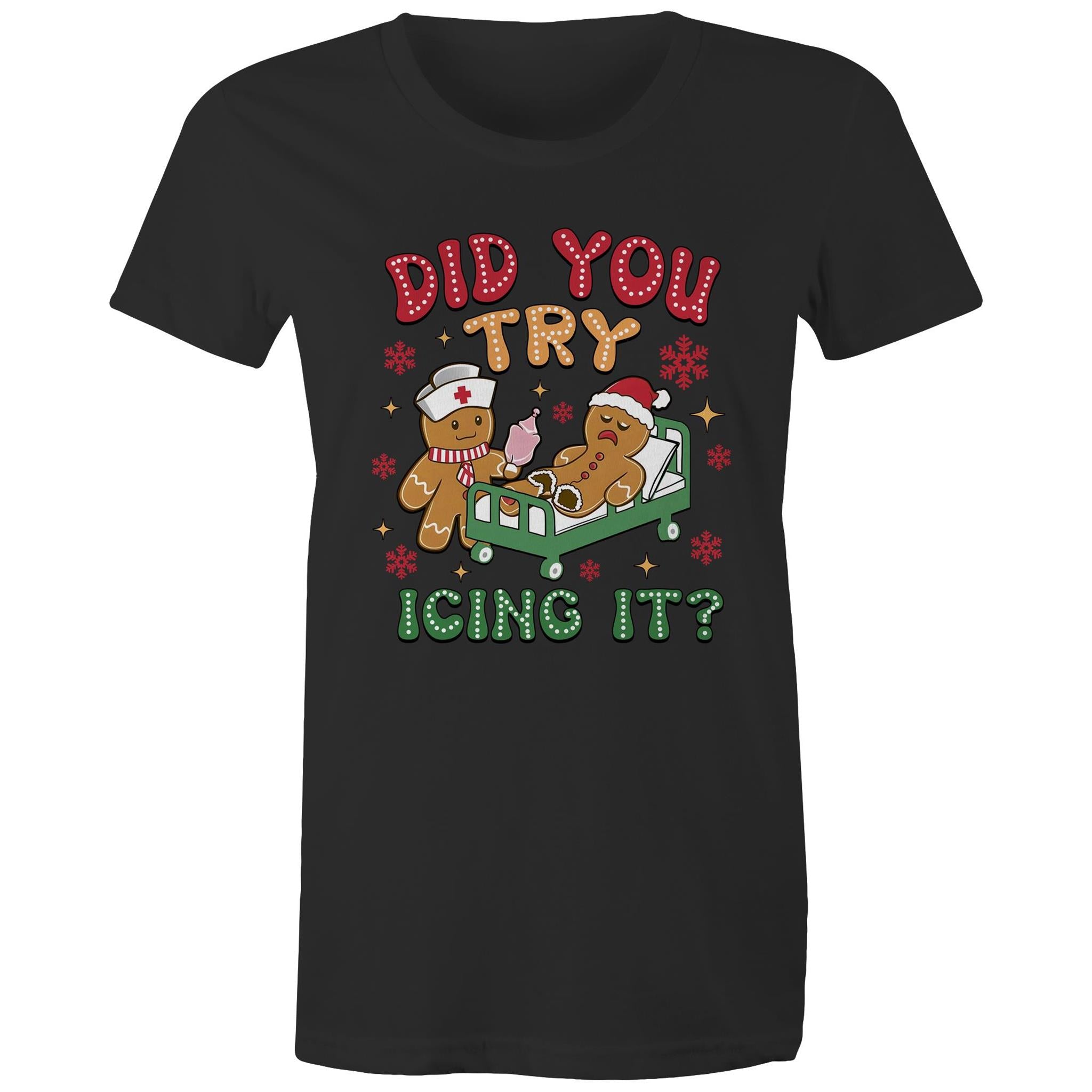 Funny Gingerbread, Did You Try Icing It - Womens T-shirt Black Womens Christmas T-shirt Christmas Printed In Australia