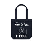This Is How I Roll Canvas Tote Bag