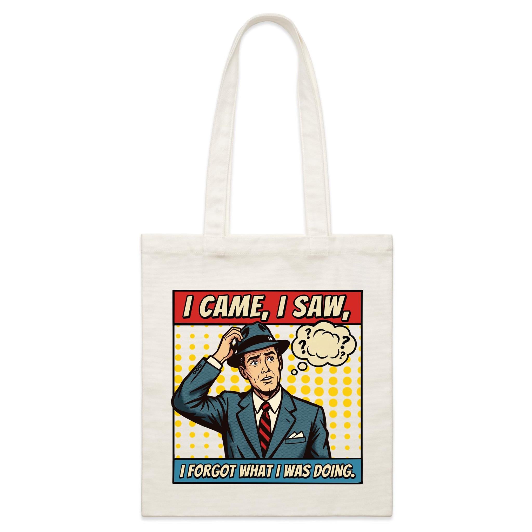 I Came, I Saw, I Forgot What I Was Doing, Retro Gentleman Parcel Canvas Tote Bag Default Title Small Tote Bag comic Printed In Australia