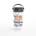 Personalised Reading Is Dreaming With Open Eyes White 15oz Stainless Steel Travel Mug Default Title Personalised Travel Mug customise Globally Fulfilled personalise