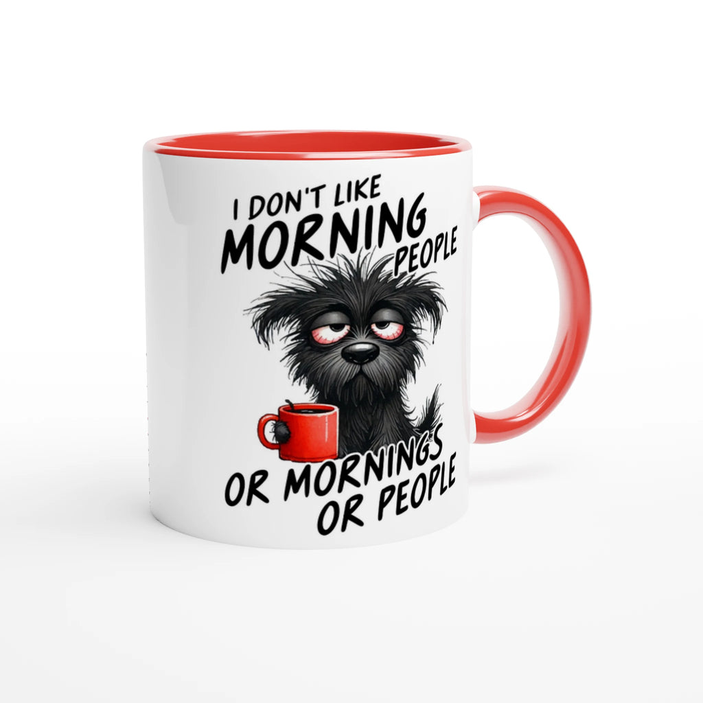 I Don't Like Morning People, Dog - White 11oz Ceramic Mug with Colour Inside Colour 11oz Mug animal Globally Fulfilled