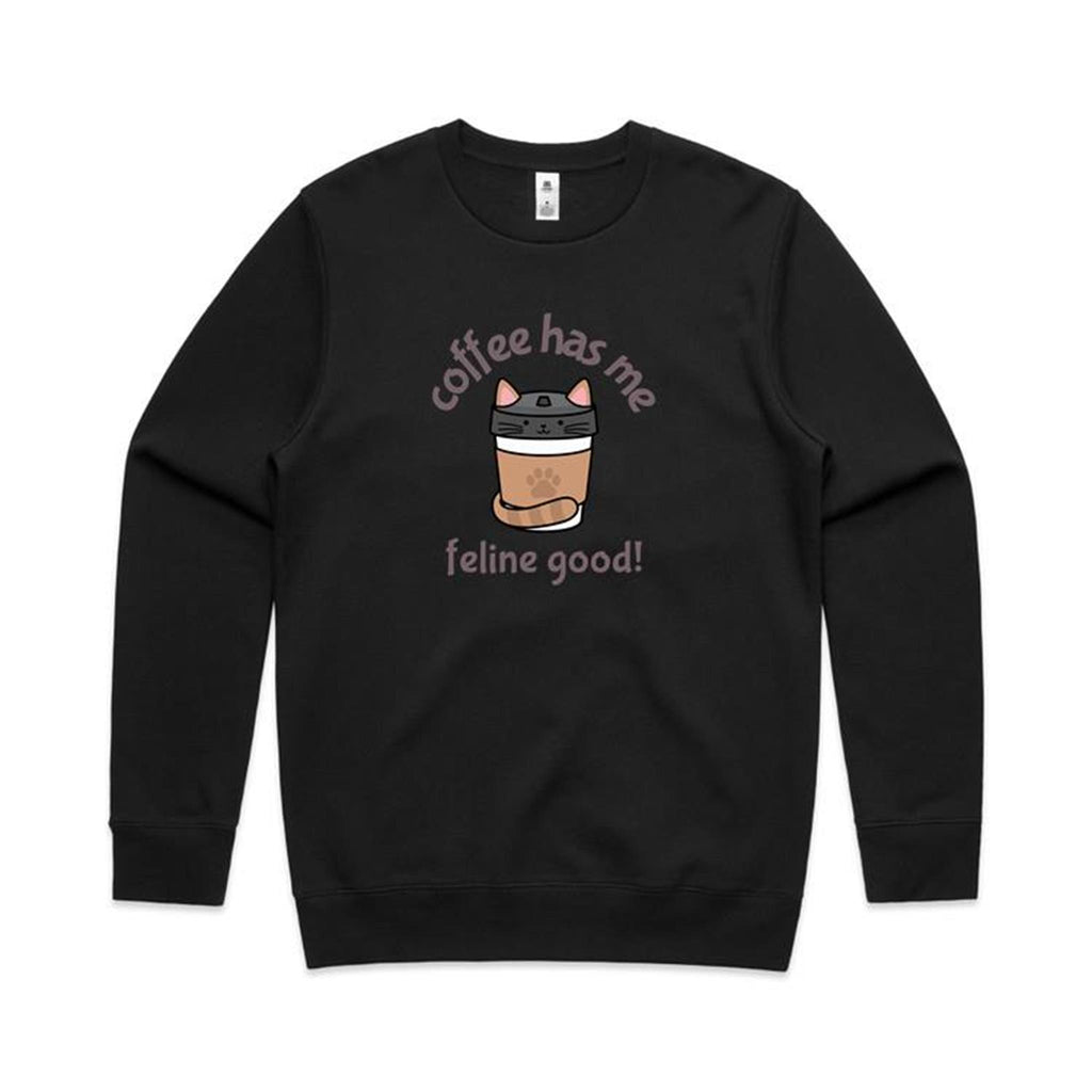 Coffee Has Me Feline Good - AS Colour Stencil Crew Black Sweatshirt animal Coffee Printed In Australia