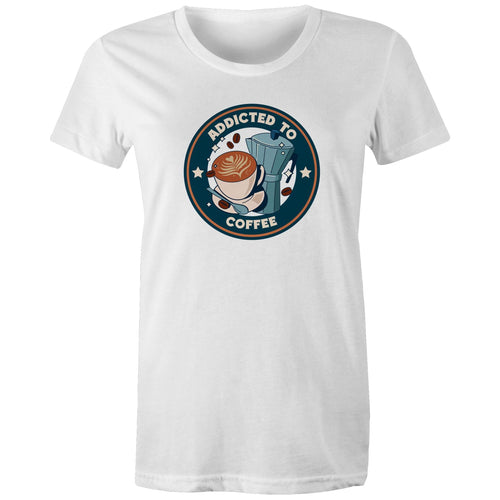 Addicted To Coffee - Womens T-shirt White Womens T-shirt Coffee Printed In Australia