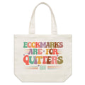 Bookmarks Are For Quitters Shoulder Canvas Tote Bag Default Title Large Tote Bag Printed In Australia Reading