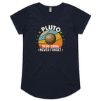 Never Forget Pluto - Womens Scoop Neck T-Shirt Navy Womens Scoop Neck T-shirt Printed In Australia Space