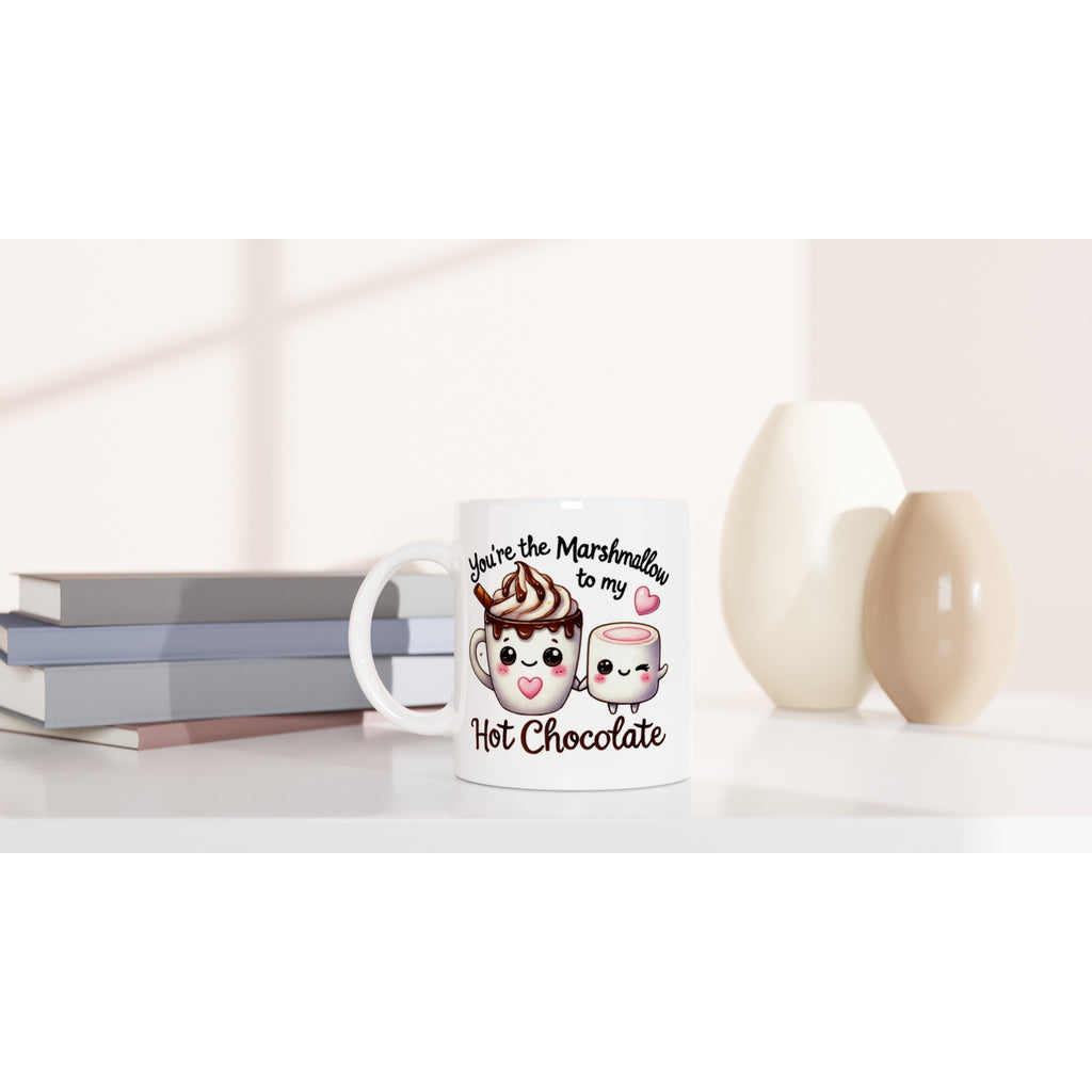 You're The Marshmallow To My Hot Chocolate, Valentine - White 11oz Ceramic Mug White 11oz Mug Food Globally Fulfilled Love