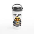 I Don't Know, I Just Work Here, Duck - White 15oz Stainless Steel Travel Mug Default Title Travel Mug animal Globally Fulfilled Work