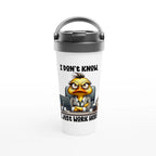 I Don't Know, I Just Work Here, Duck - White 15oz Stainless Steel Travel Mug Default Title Travel Mug animal Globally Fulfilled Work