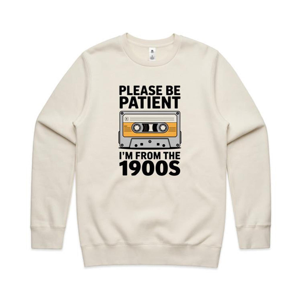 Please Be Patient, I'm From The 1900's AS Colour Stencil Crew Sweatshirt Unisex Ecru Sweatshirt Music Printed In Australia Retro