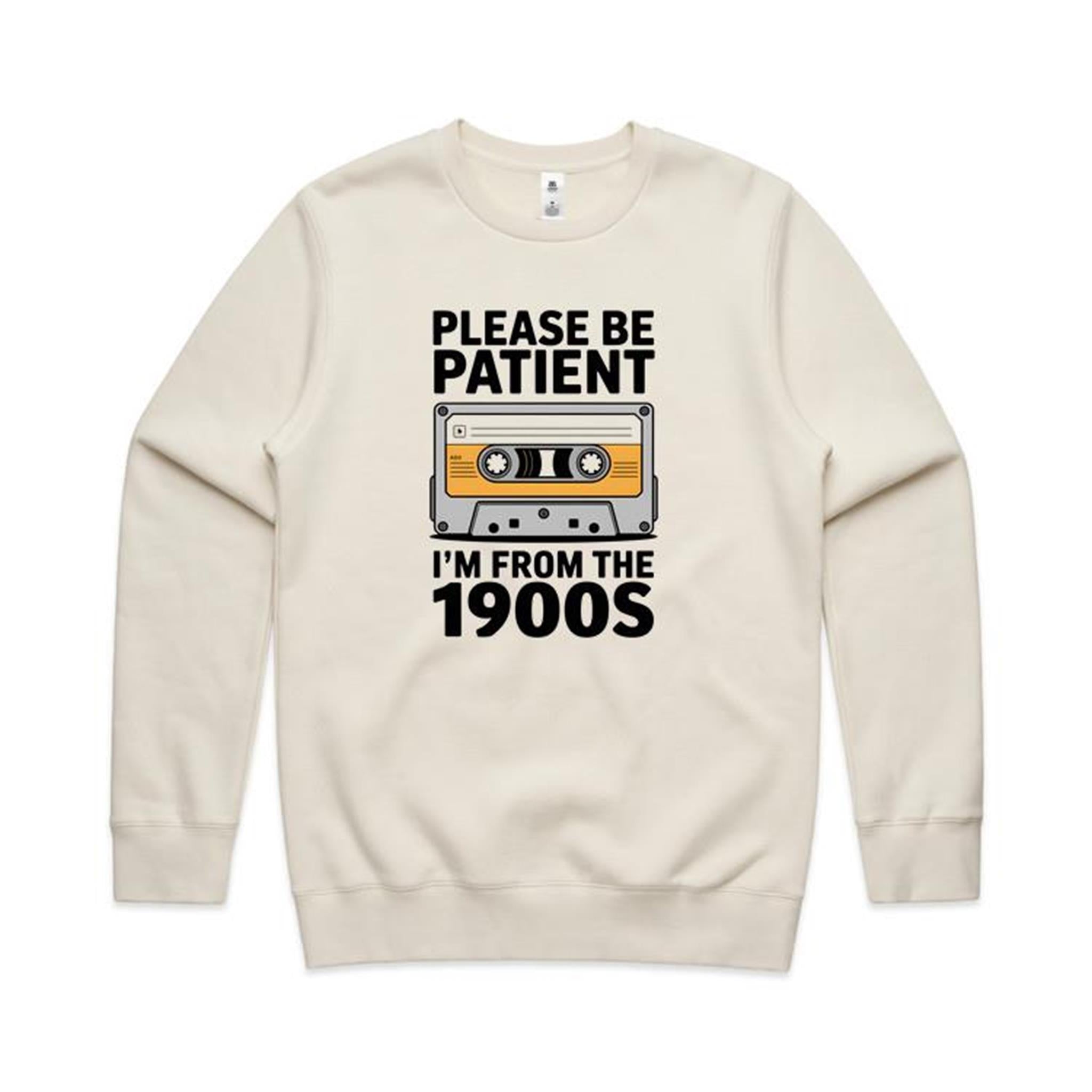 Please Be Patient, I'm From The 1900's - AS Colour Stencil Crew Sweatshirt