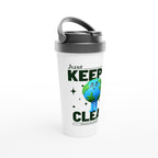 Just Keep It Clean, Planet Earth - White 15oz Stainless Steel Travel Mug Travel Mug Environment Globally Fulfilled