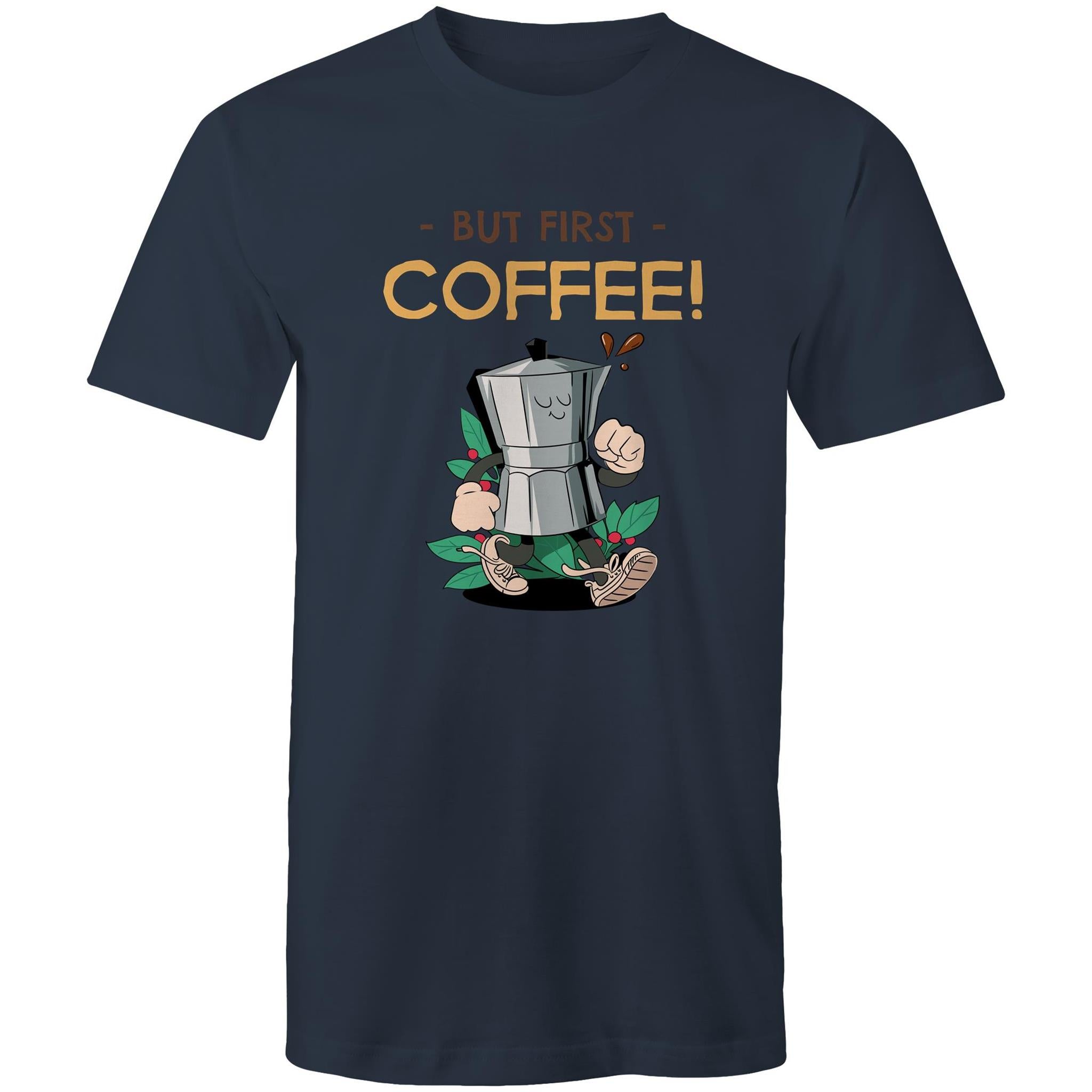 But First, Coffee - Mens T-Shirt Navy Mens T-shirt Coffee Printed In Australia