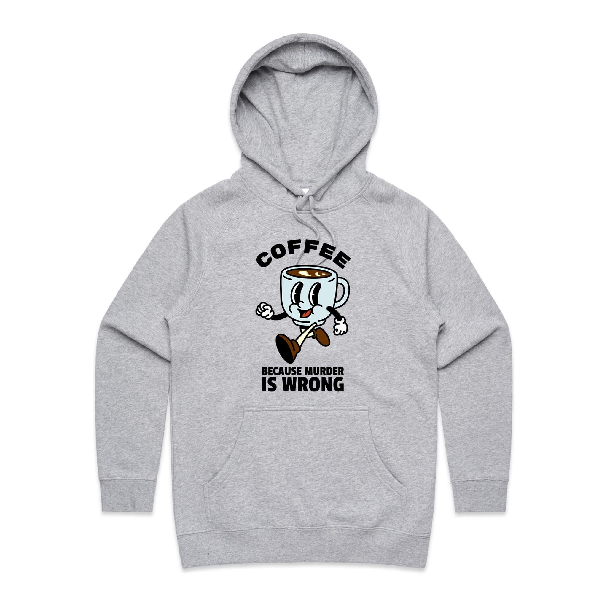 Coffee, Because Murder Is Wrong - Womens Hoodie Grey Marle Womens Hoodie Coffee Printed In Australia