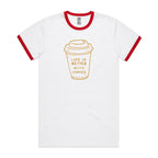 Life Is Better With Coffee - Staple Ringer Tee White Red Ringer T-Shirt Coffee Printed In Australia