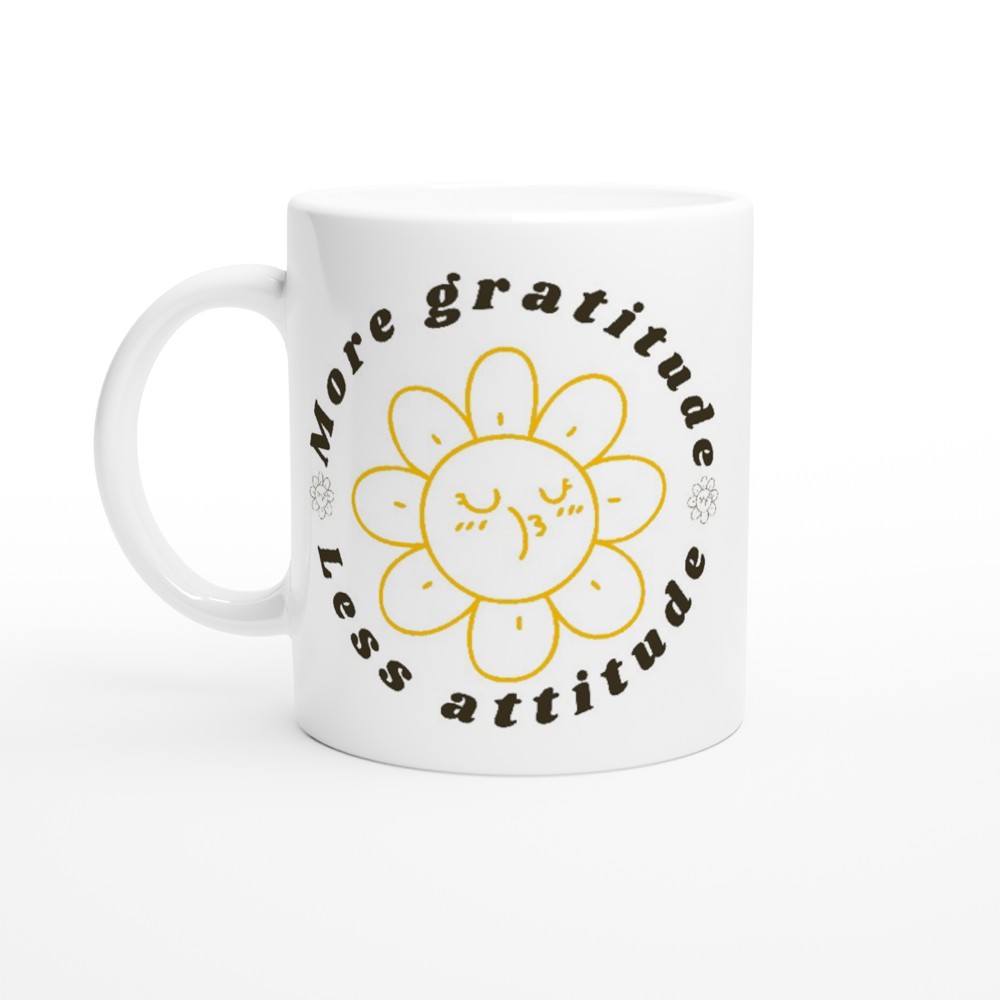 More Gratitude, Less Attitude - White 11oz Ceramic Mug White 11oz Mug Globally Fulfilled motivation positivity retro