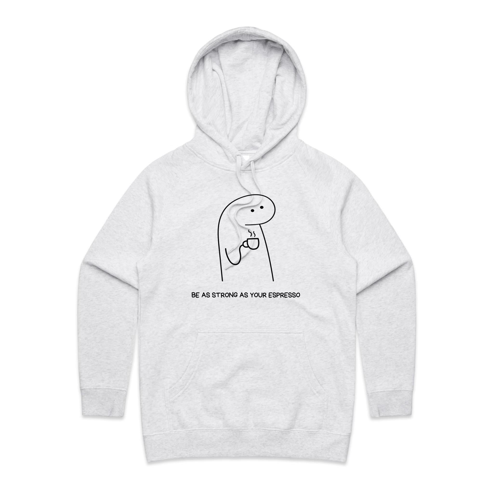 Be As Strong As Your Espresso - Womens Hoodie White Marle Womens Hoodie Coffee Printed In Australia
